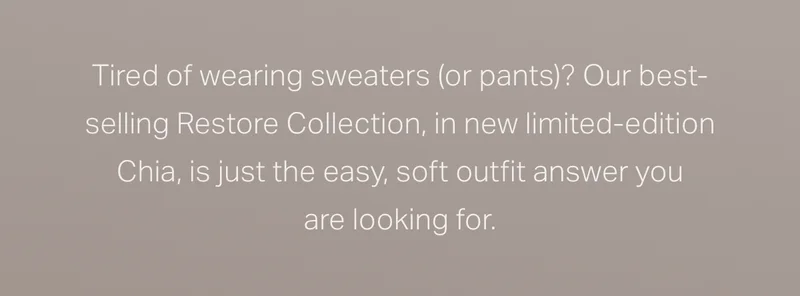 Tired of wearing sweaters (or pants)?