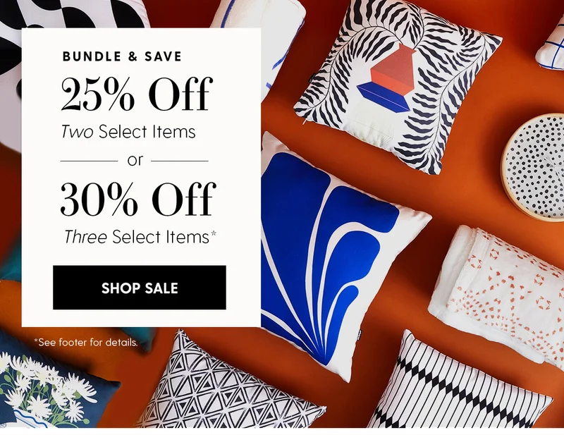 Bundle & Save | 25% Off Two Items or 30% Off Three Items* | Shop Sale | *See footer for details