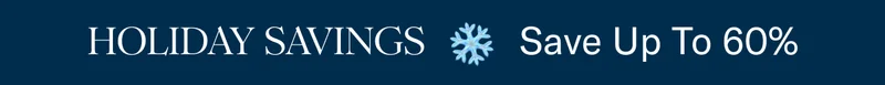 Holiday savings | Save up to 60%
