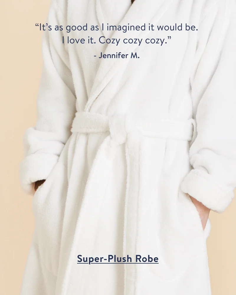 Super Plush Robe