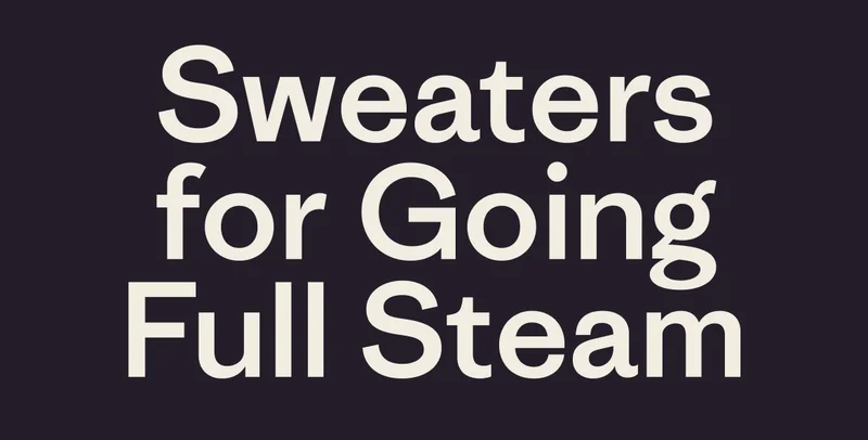 Sweaters for Going Full Stream