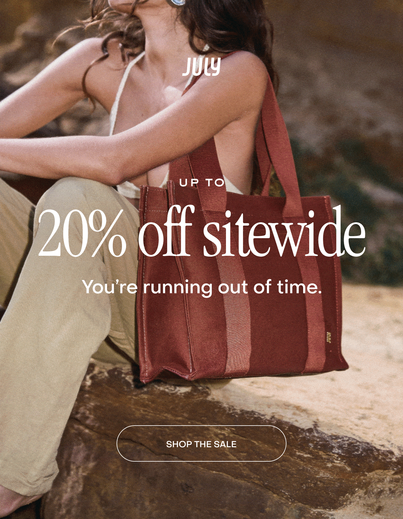 Up to 20% off sitewide. You're running out of time. Shop now.