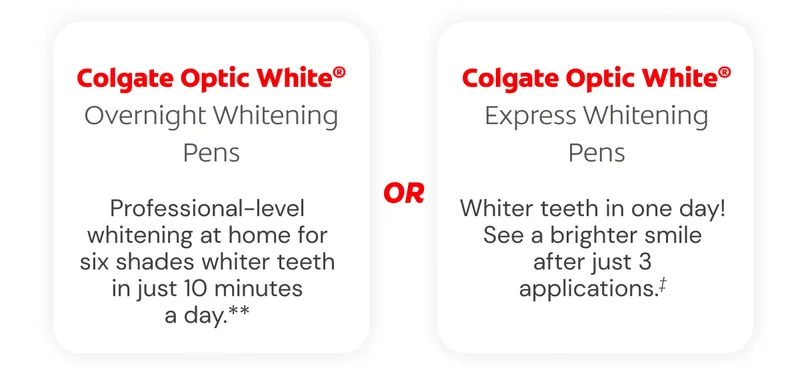 Colgate Optic White® Overnight Whitening Pens or Colgate Optic White® Express Whitening Pens
