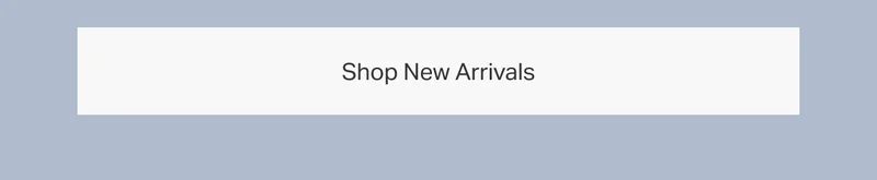 Shop New Arrivals