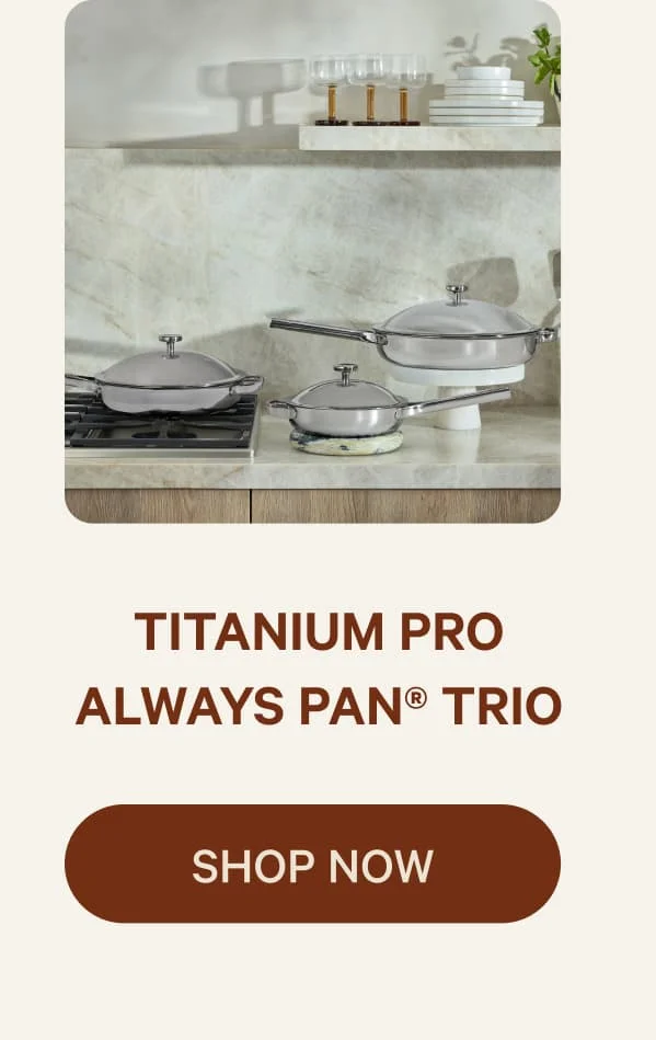 Titanium Pro Always Pan® Trio