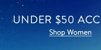 Accessories under $50 for women | Shop Women