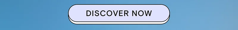 DISCOVER NOW