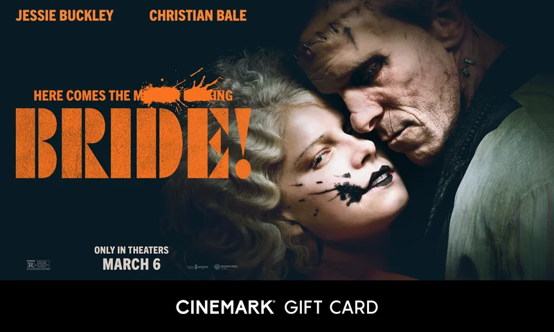 THE BRIDE! | CINEMARK GIFT CARD