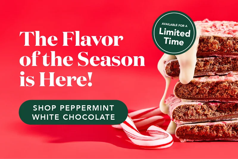 The flavor of the season is here! Shop Peppermint White Chocolate. Available for a limited time