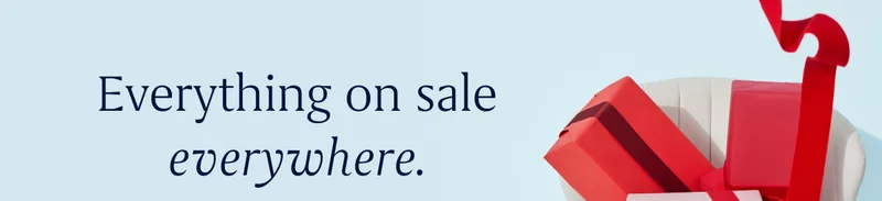 Everything on sale everywhere. Take up to 30% off online and in stores.