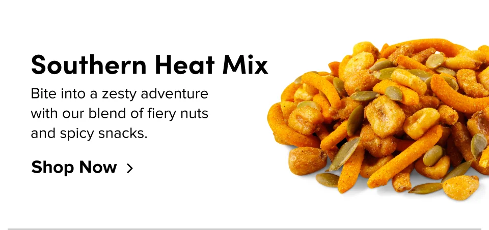 Southern Heat Mix Bite into a zesty adventure  with our blend of fiery nuts  and spicy snacks. Shop Now
