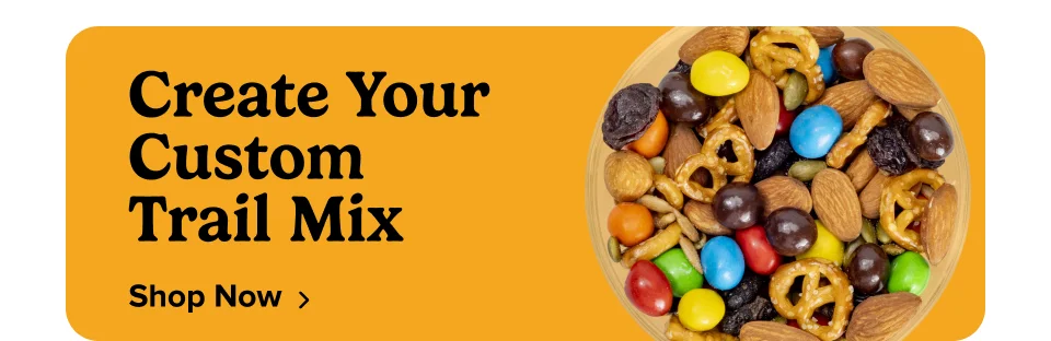 Create Your Custom Trail Mix; Shop Now