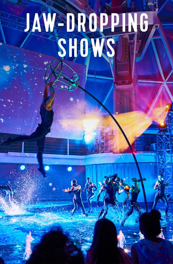 JAW-DROPPING SHOWS