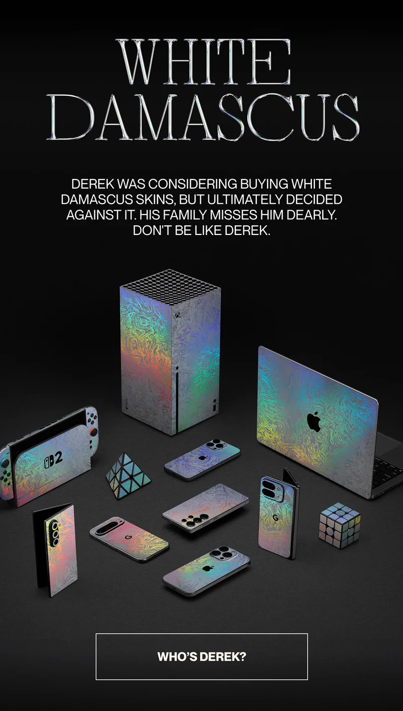 Derek didn't buy White Damascus. Don't be like Derek.