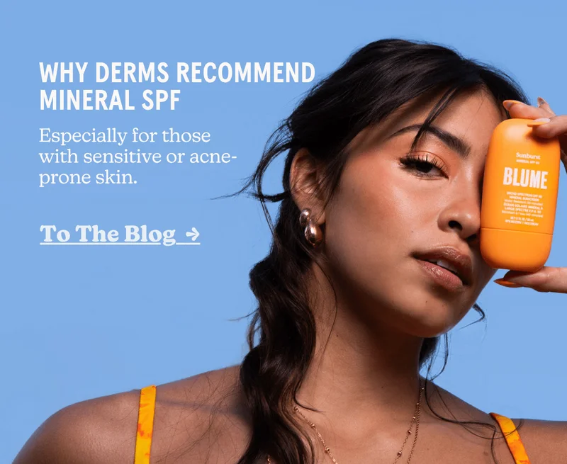 Why derms recommend mineral SPF | Especially for those with sensitive or acne-prone skin. [To The Blog  →]