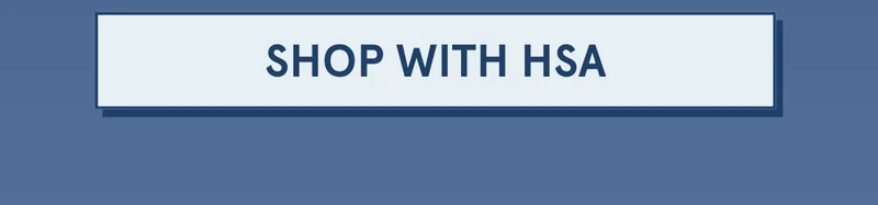 SHOP WITH HSA