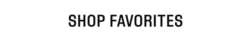 Shop Favorites