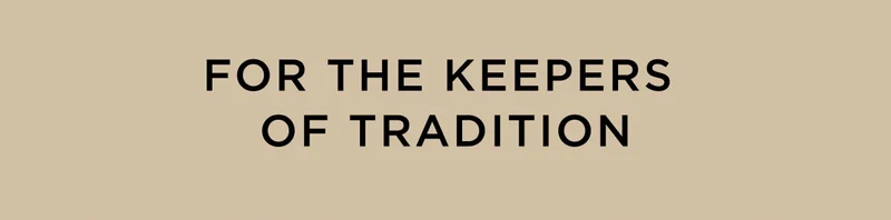 For The Keepers of Tradition