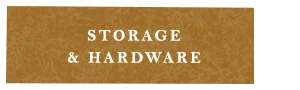 storage & hardware