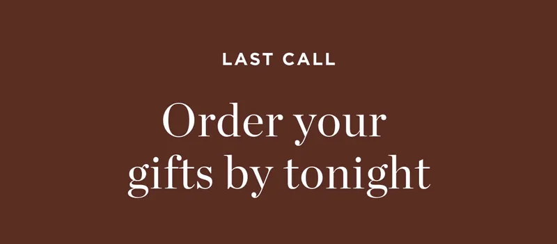 Order Your Gifts by Tonight