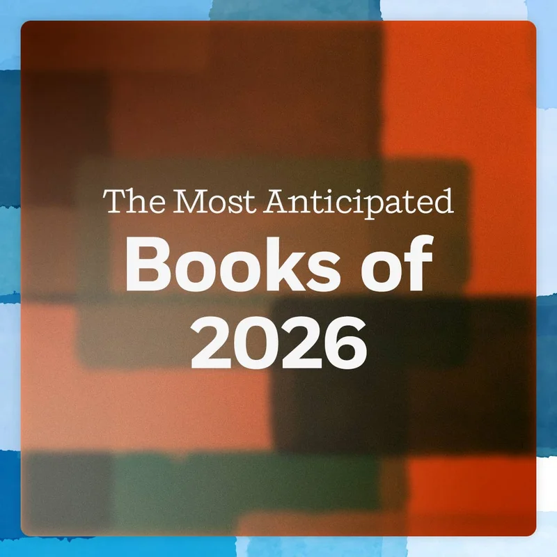 The Most Anticipated Books of 2026