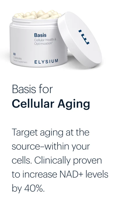 Basis | Elysium | Basis for Cellular Aging | Target aging at the source–within your cells. Clinically proven to increase NAD+ levels by 40%.