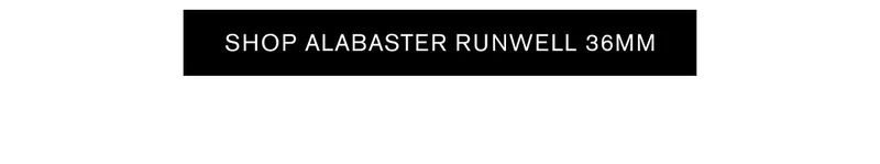 SHOP ALABSATER RUNWELL 36MM