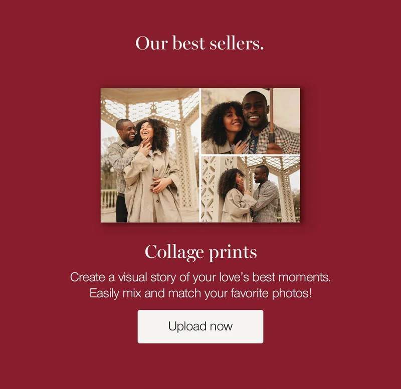 Our best sellers. Collage prints. Create a visual story of your love's best moments. Easily mix and match your favorite photos!