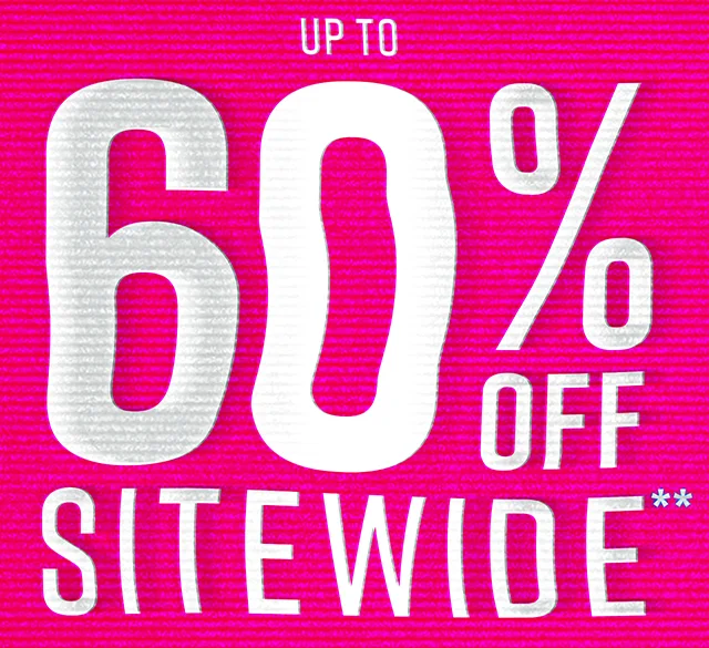 Up to 60% Off Sitewide Shop Now