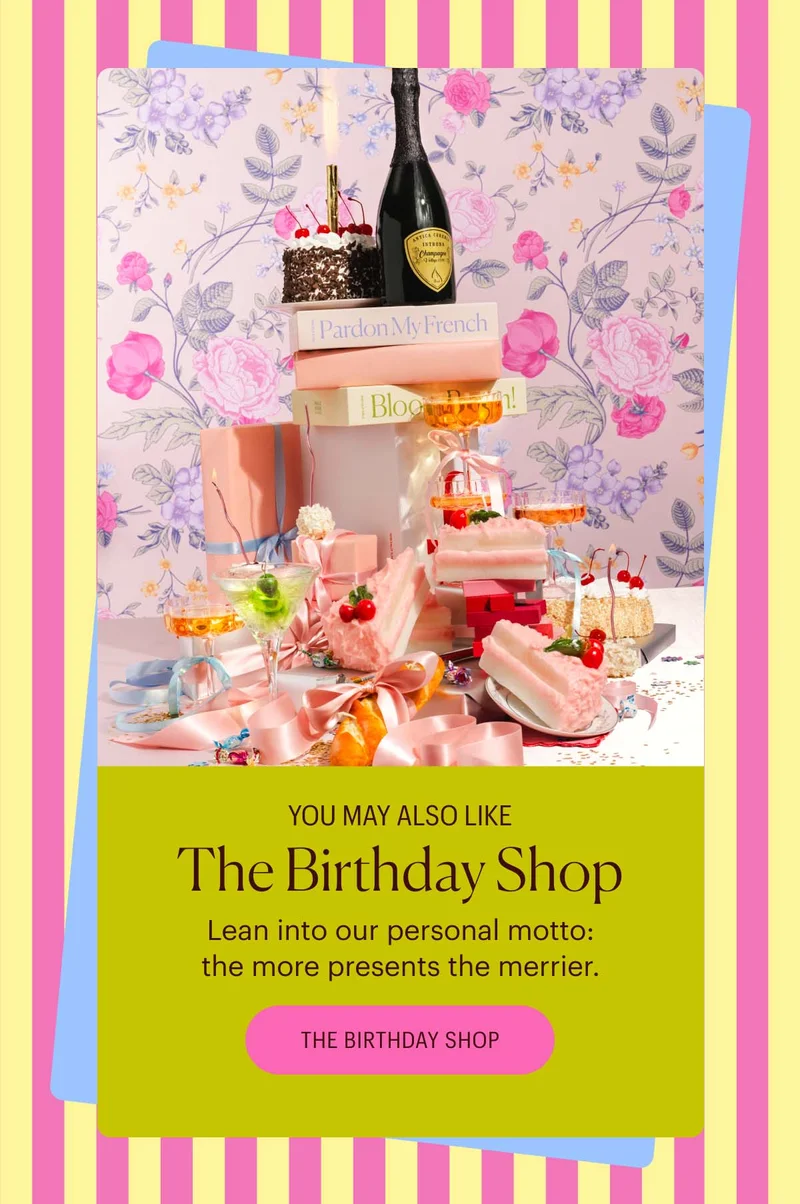 You May Also Like - The Birthday Shop
