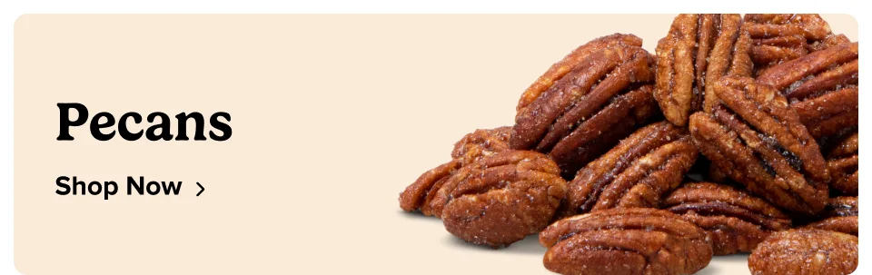 Pecans Shop Now