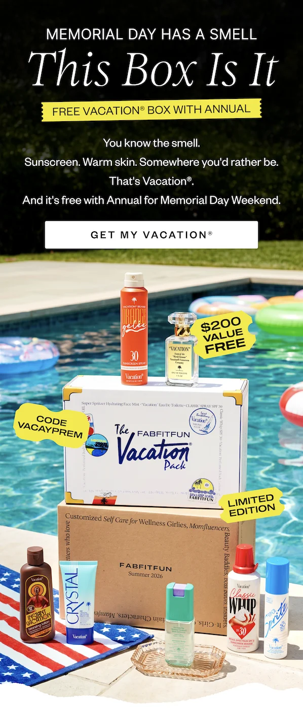 MEMORIAL DAY HAS A SMELL | This Box Is It | FREE VACATION® BOX WITH ANNUAL | You know the smell. Sunscreen. Warm Skin. Somewhere you'd rather be. That's Vacation®. And it's free with Annual for Memorial Day Weekend. | GET MY VACATION®