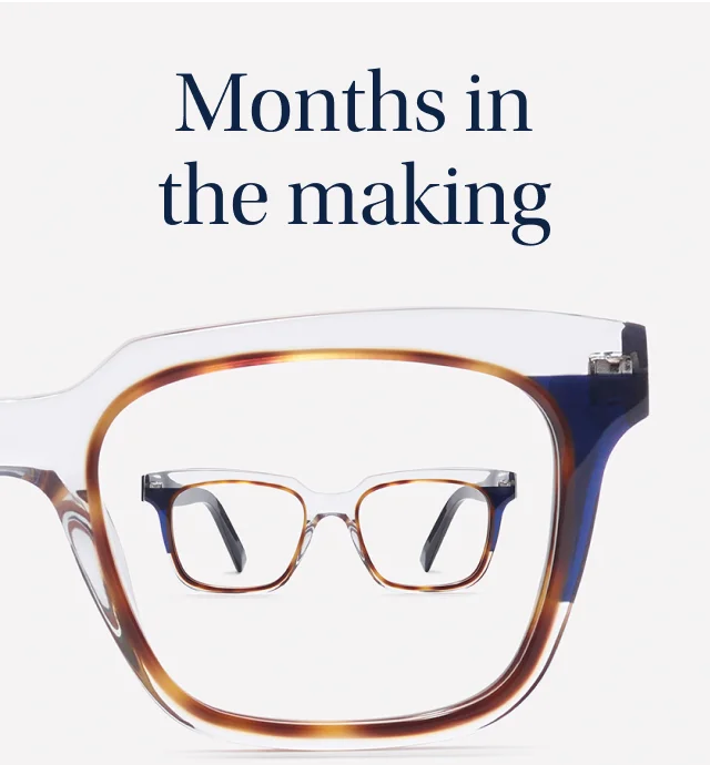 Months in the making