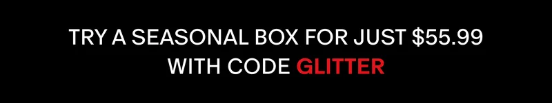 TRY A SEASONAL BOX FOR JUST $55.99 WITH CODE discount code TRY A SEASONAL BOX FOR JUST $55.99 WITH CODE discount code
