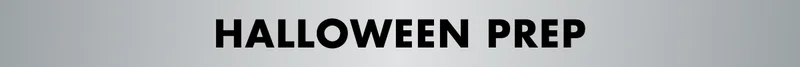 HALLOWEEN PREP