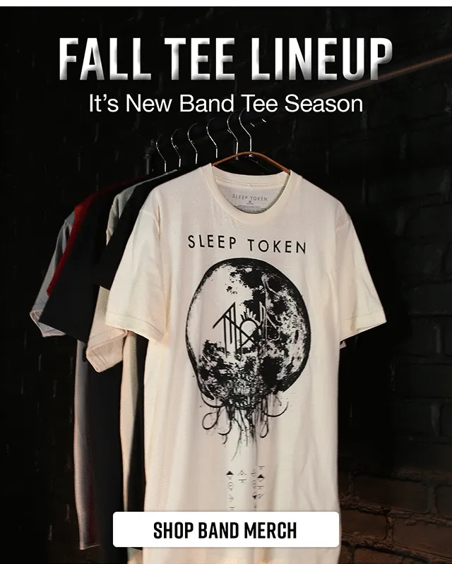 Fall Tee Lineup. New Band Tee Season. Shop Band Merch