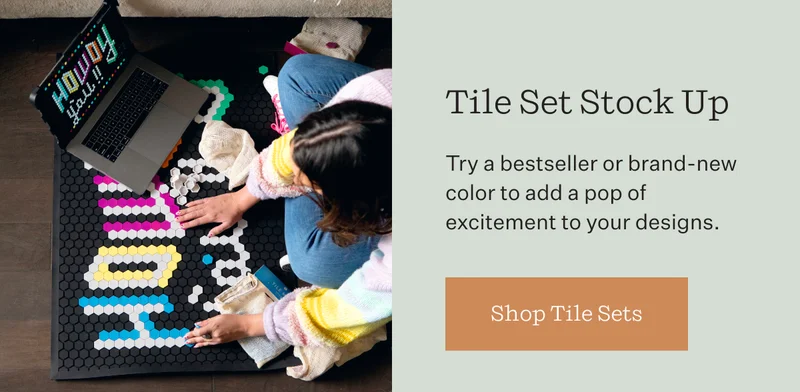 Tile Set Stock Up | Try a bestseller or brand-new color to add a pop of excitement to your designs. | Shop Tile Sets