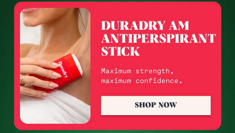 Duradry AM Antiperspirant Stick Maximum strength, maximum confidence. Shop Now