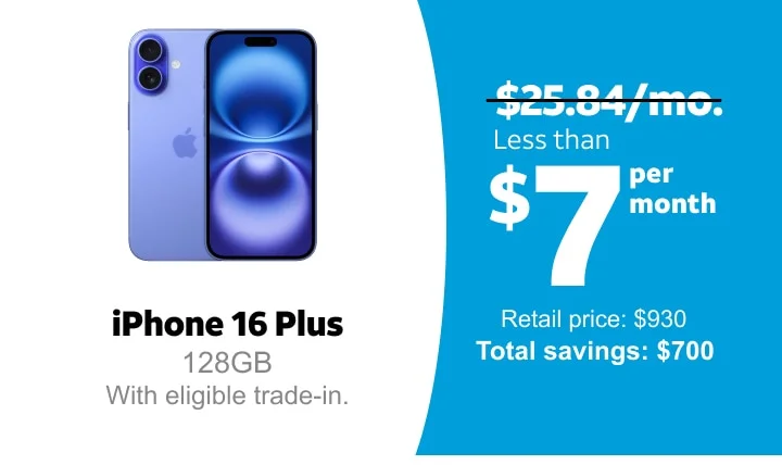 iPhone 16 Plus. 128GB with eligible trade‑in. Price before offer was $25.84 per month, now it’s less than $7 per month. Retail price is $930. Total savings is $700.