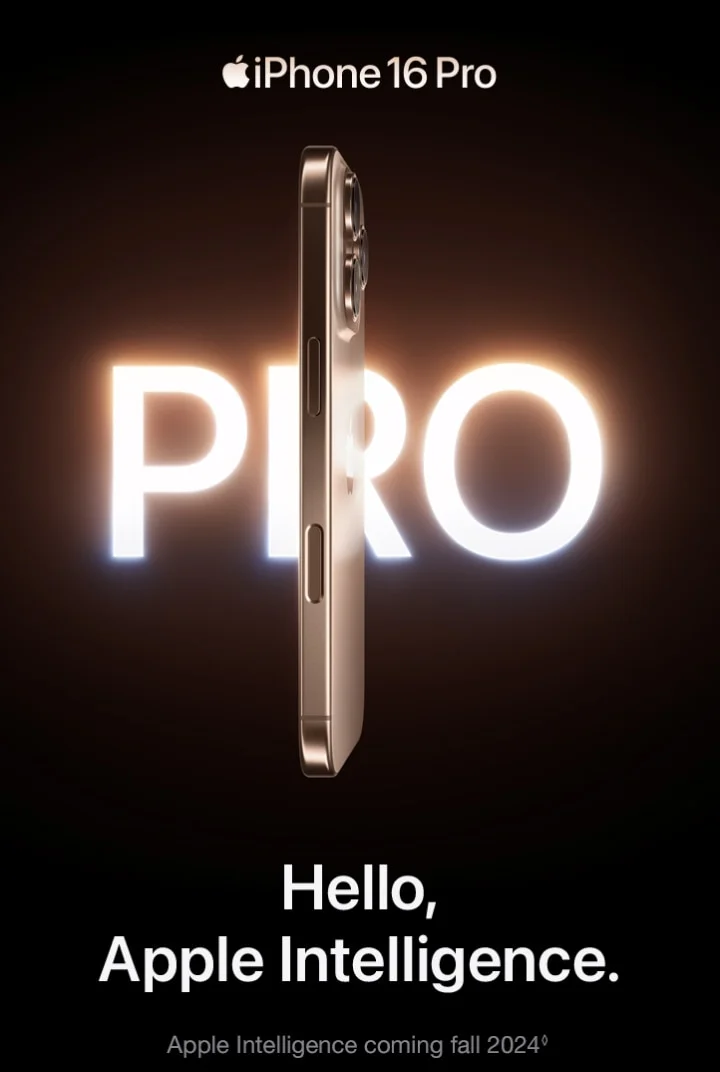 iPhone 16 Pro. Hello, Apple Intelligence. Apple Intelligence coming fall 2024.◊