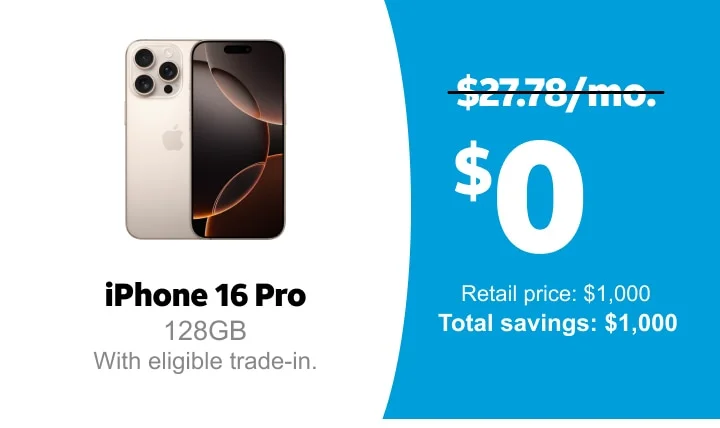 iPhone 16 Pro. 128GB with eligible trade‑in. Price before offer was $27.78 per month, now it’s less than $0 per month. Retail price is $1,000. Total savings is $1,000.