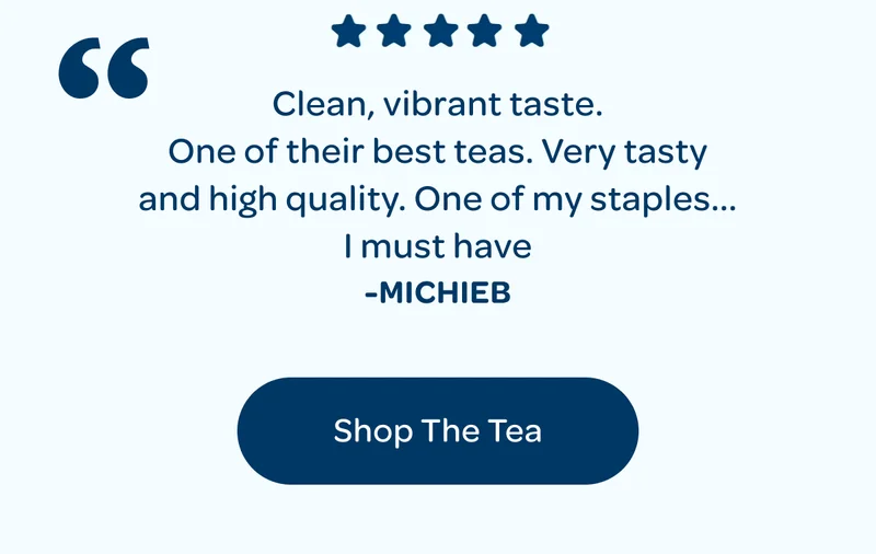 Clean, vibrant taste. One of their best teas. - Shop the tea