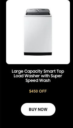 $450 Off - Large Capacity Smart Top Load Washer with Super Speed Wash - Buy now