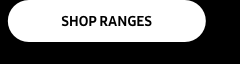 Shop Ranges