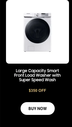 $350 OFF - Large Capacity Smart Front Load Washer with Super Speed Wash - BUY NOW