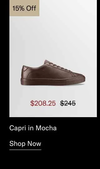 Capri in Mocha 15% off. Shop Now
