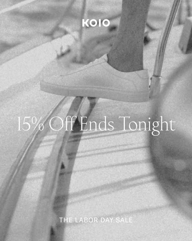 Koio. 15% Off Ends Tonight. The Labor Day Sale