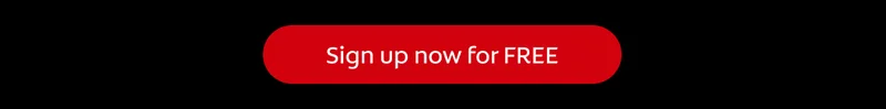 Sign up now for FREE