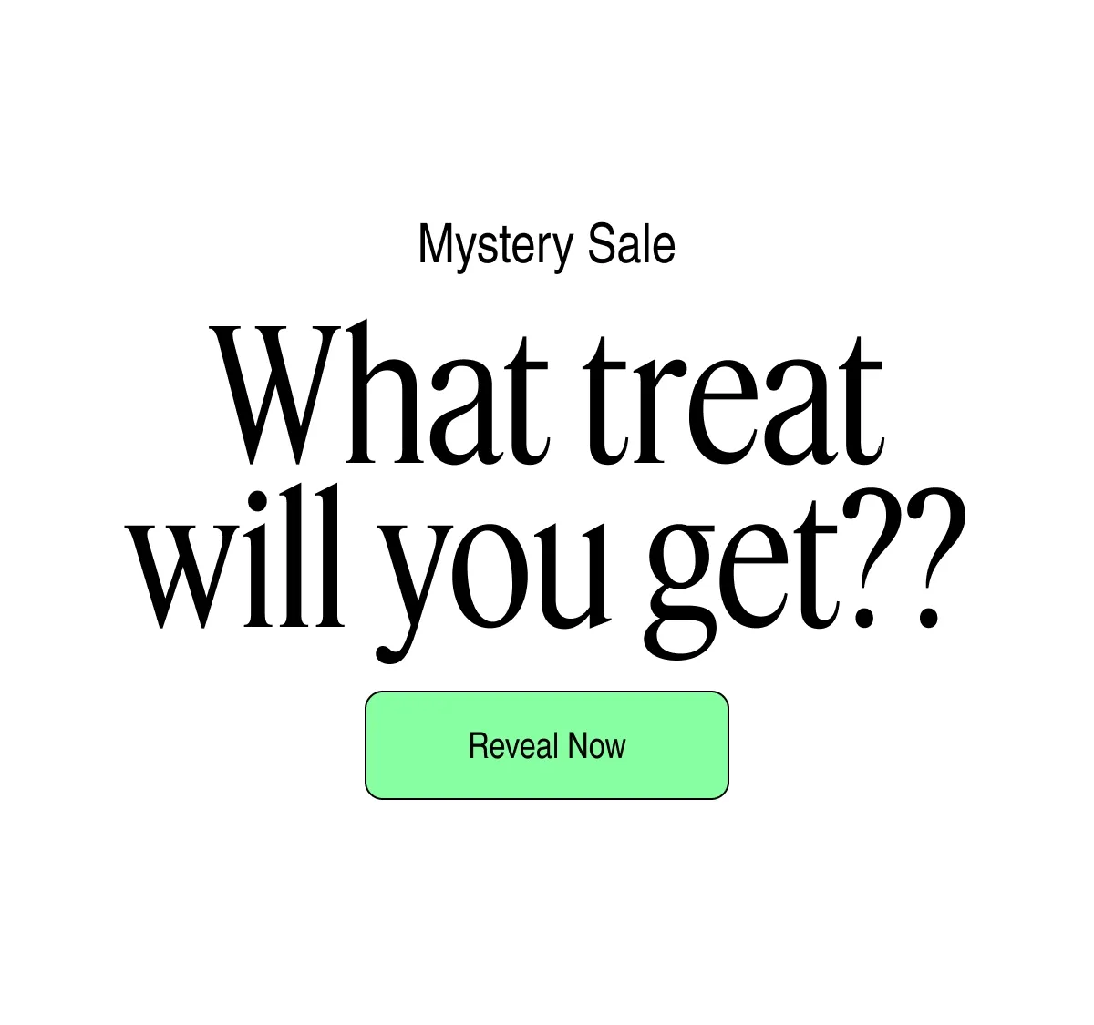 Mystery Sale | What treat will you get? | Reveal Now