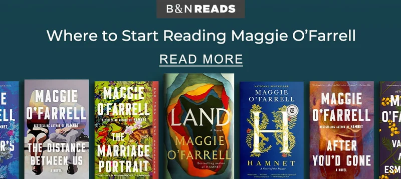 B&N READS Where to Start Reading Maggie O'Farrell | READ MORE